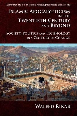 Islamic Apocalypticism in the Twentieth Century and Beyond