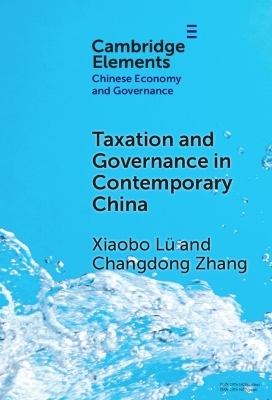 Taxation and Governance in Contemporary China - Xiaobo L&uuml;, Changdong Zhang