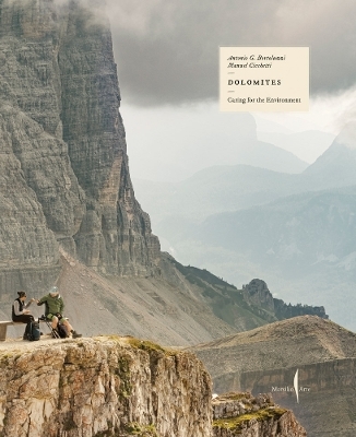 Dolomites, the: A Protected Landscape - Bortoluzzi G.  Antonio