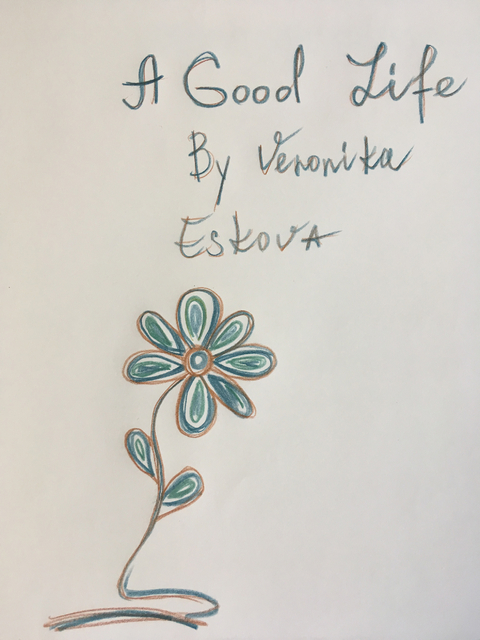 Good Life -  Veronika Eskova