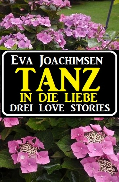 Tanz in die Liebe -  Eva Joachimsen