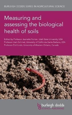 Measuring and Assessing the Biological Health of Soils - 