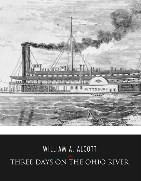 Three Days on the Ohio River -  William A. Alcott