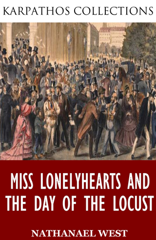 Miss Lonelyhearts and The Day of the Locust
