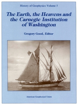 The Earth, the Heavens and the Carnegie Institution of Washington - GA Good