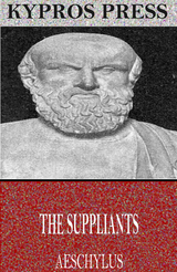 Suppliants -  Aeschylus
