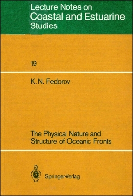 The Physical Nature and Structure of Oceanic Fronts V19 - KN Fedorov