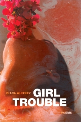Girl Trouble - Diana Whitney