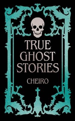 True Ghost Stories -  Cheiro
