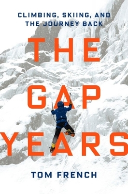 The Gap Years - Tom French