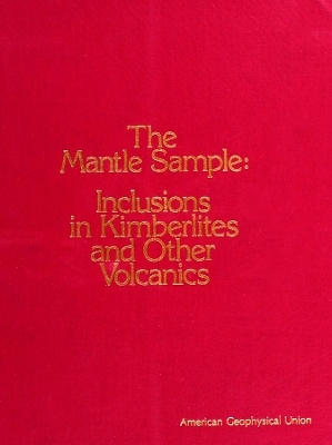 The Mantle Sample &ndash; Inclusion in Kimberlites and Other Volcanics - FR Boyd