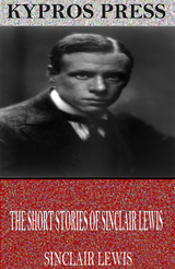 Short Stories of Sinclair Lewis -  Sinclair Lewis