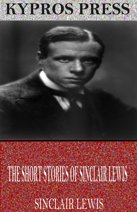 Short Stories of Sinclair Lewis -  Sinclair Lewis