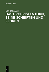 Das Urchristenthum, seine Schriften und Lehren - Otto Pfleiderer