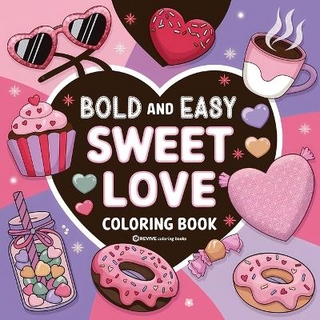 Bold & Easy Sweet Love Coloring Book