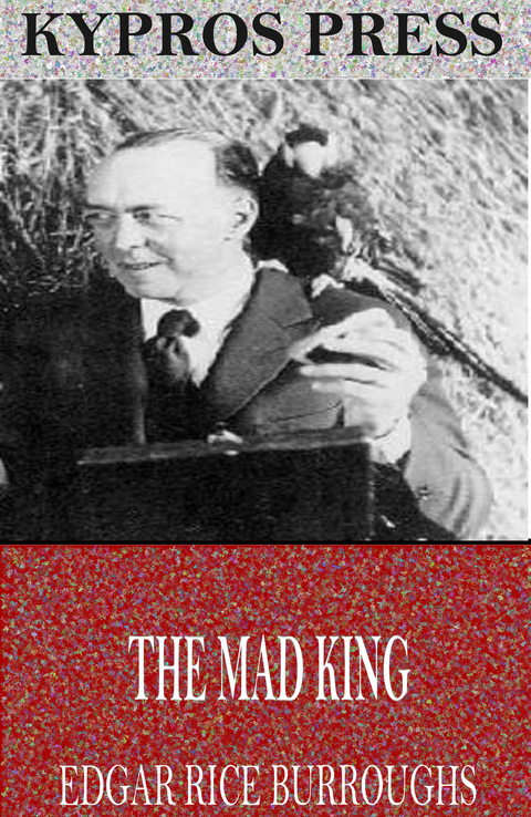 Mad King -  Edgar Rice Burroughs