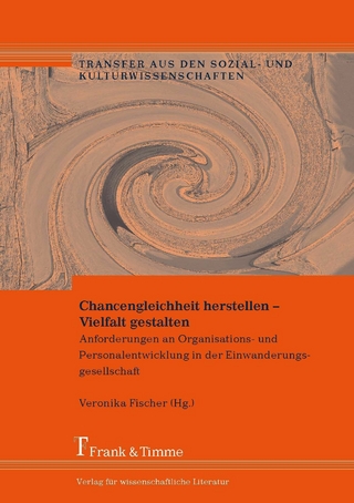 Chancengleichheit herstellen - Vielfalt gestalten
