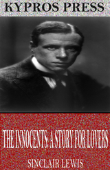 Innocents: A Story for Lovers -  Sinclair Lewis