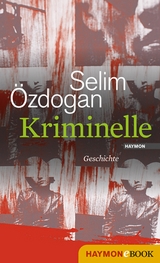 Kriminelle - Selim &Ouml;zdogan