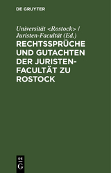 Rechtsspr&uuml;che und Gutachten der Juristen-Facult&auml;t zu Rostock - 