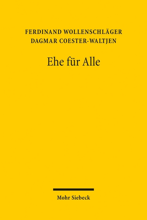 Ehe f&uuml;r Alle -  Ferdinand Wollenschl&auml;ger,  Dagmar Coester-Waltjen