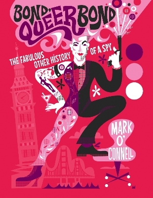 Bond, Queer Bond - Mark O'Connell