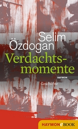 Verdachtsmomente - Selim &Ouml;zdogan