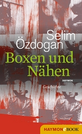 Boxen und N&auml;hen - Selim &Ouml;zdogan