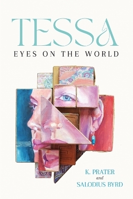 Tessa Eyes On The World - Kristena Prater, Salodius Byrd