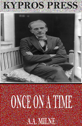 Once on a Time -  A.A. Milne