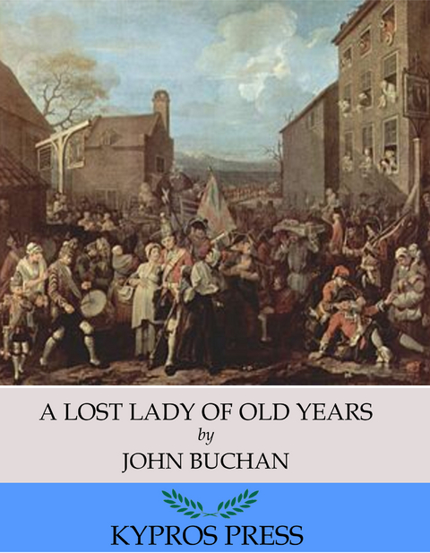 Lost Lady of Old Years -  John Buchan