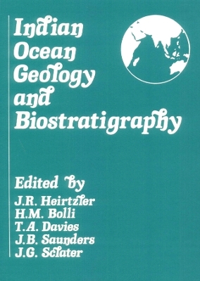 Indian Ocean Geology and Biostratigraphy – Studies  Following Deep–Sea Drilling Legs