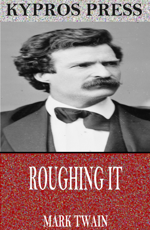 Roughing It -  Mark Twain