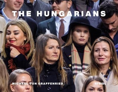 Michael Von Graffenried: The Hungarians - 