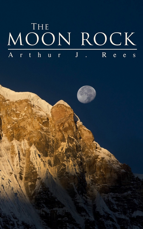 The Moon Rock -  Arthur J. Rees