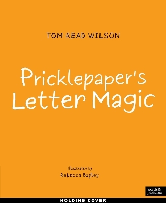 The Adventures of Pricklepaper - Tom Read Wilson