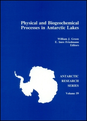 Physical and Biogeochemical Processes in Antarctic  Lakes V59 - WJ Green