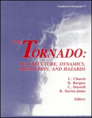 The Tornado – Its Structure, Dynamics, Prediction and Hazards V79