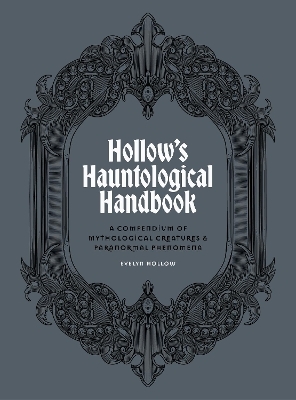 Evelyn Hollow's Hauntological Handbook - Evelyn Hollow