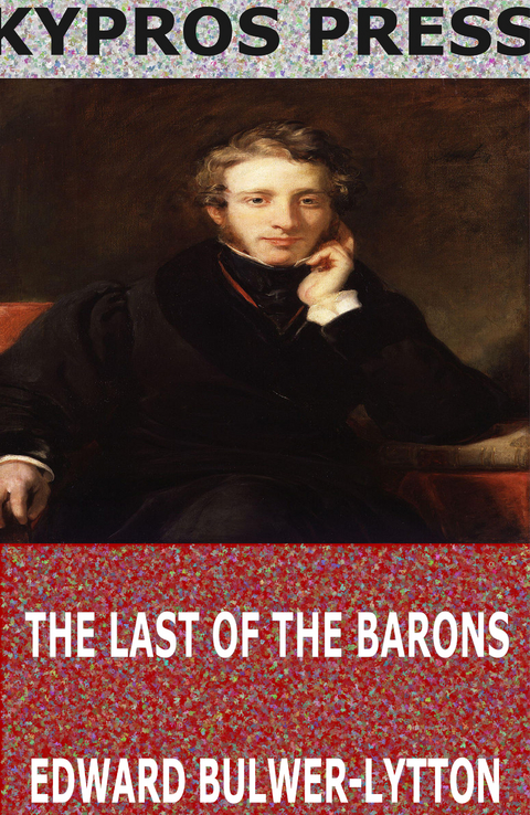 Last of the Barons -  Edward Bulwer-Lytton