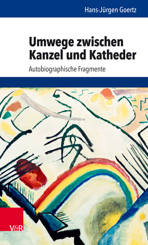 Umwege zwischen Kanzel und Katheder -  Hans-J&uuml;rgen Goertz