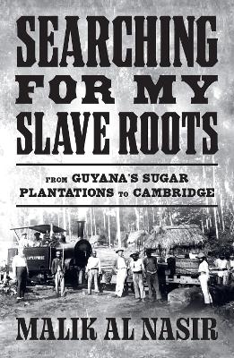 Searching for My Slave Roots - Malik Al Nasir