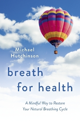 Breath for Health - Michael D Hutchinson