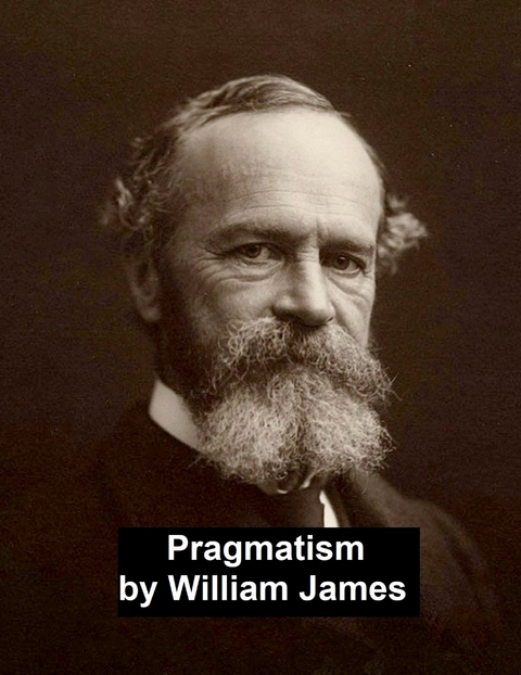 Pragmatism -  William James