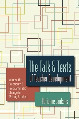 The Talk and Texts of Teacher Development