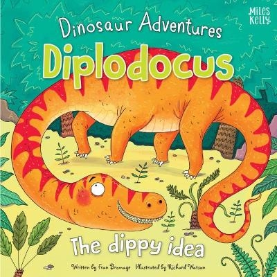 Dinosaur Adventures: Diplodocus &ndash; The dippy idea - Fran Bromage