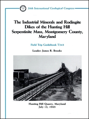 The Industrial Minerals and Rodingite Dikes of the  Hunting Hill Serpentinite Mass, Montgomery County , Maryland: Hunting Hill Quarry, Maryland, July 12 -  Brooks