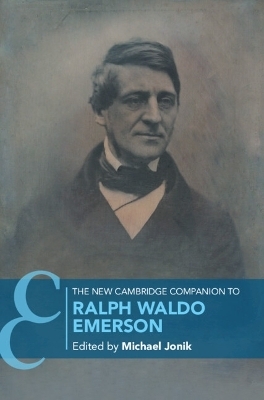 The New Cambridge Companion to Ralph Waldo Emerson - 