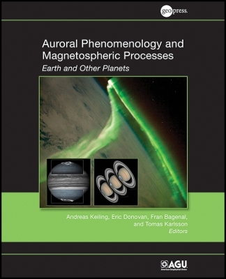 Auroral Phenomenology and Magnetospheric Processes  &ndash; Earth and Other Planets V197 - A Keiling