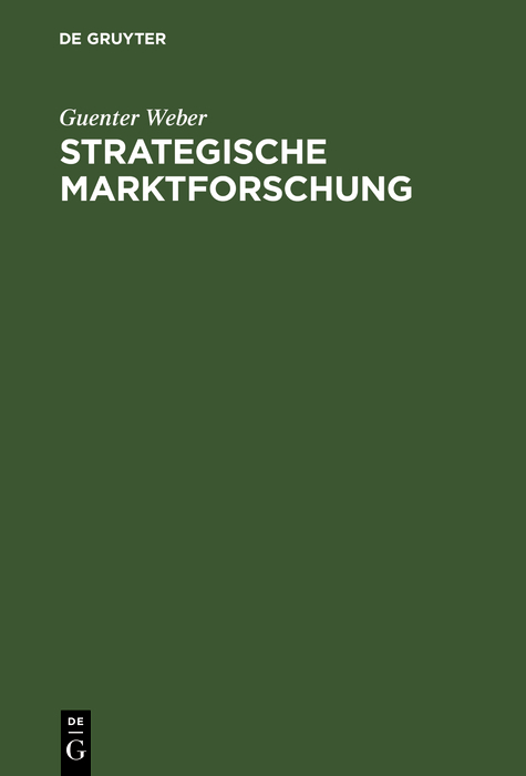 Strategische Marktforschung - Guenter Weber